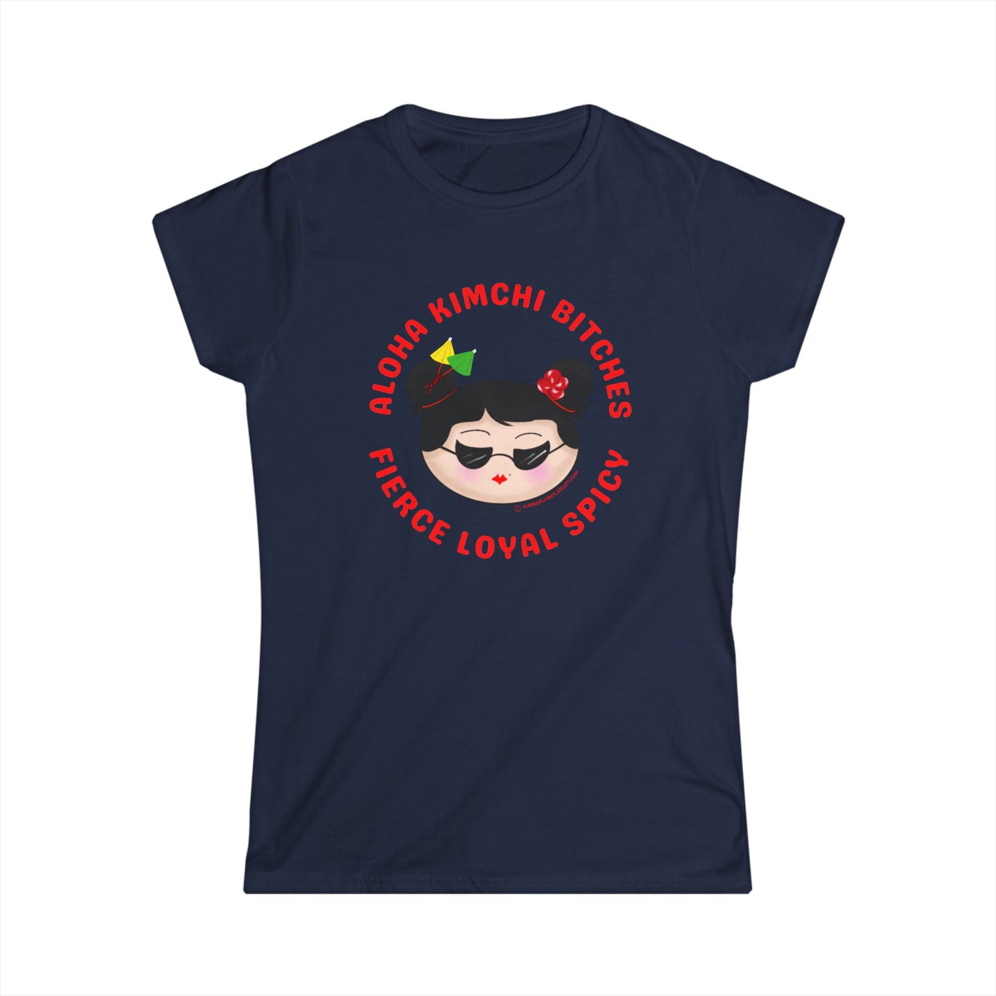 *** Aloha Kimchi Bitches (semi-fitted)
