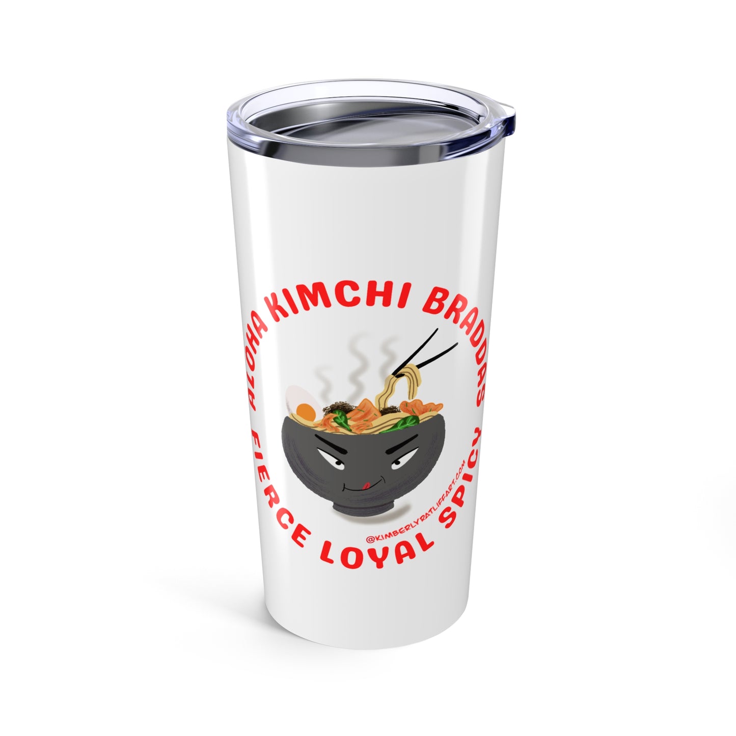 Aloha Kimchi Braddas Tumbler 20oz