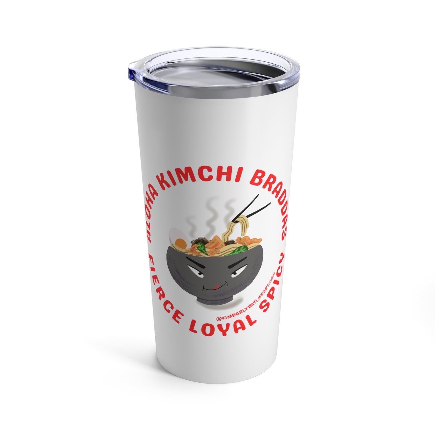Aloha Kimchi Braddas Tumbler 20oz