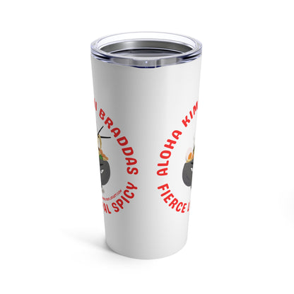 Aloha Kimchi Braddas Tumbler 20oz