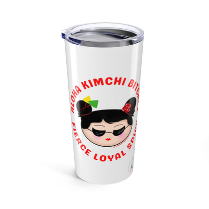 Aloha Kimchi Bitches Tumbler 20oz