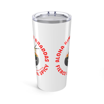 Aloha Kimchi Braddas Tumbler 20oz