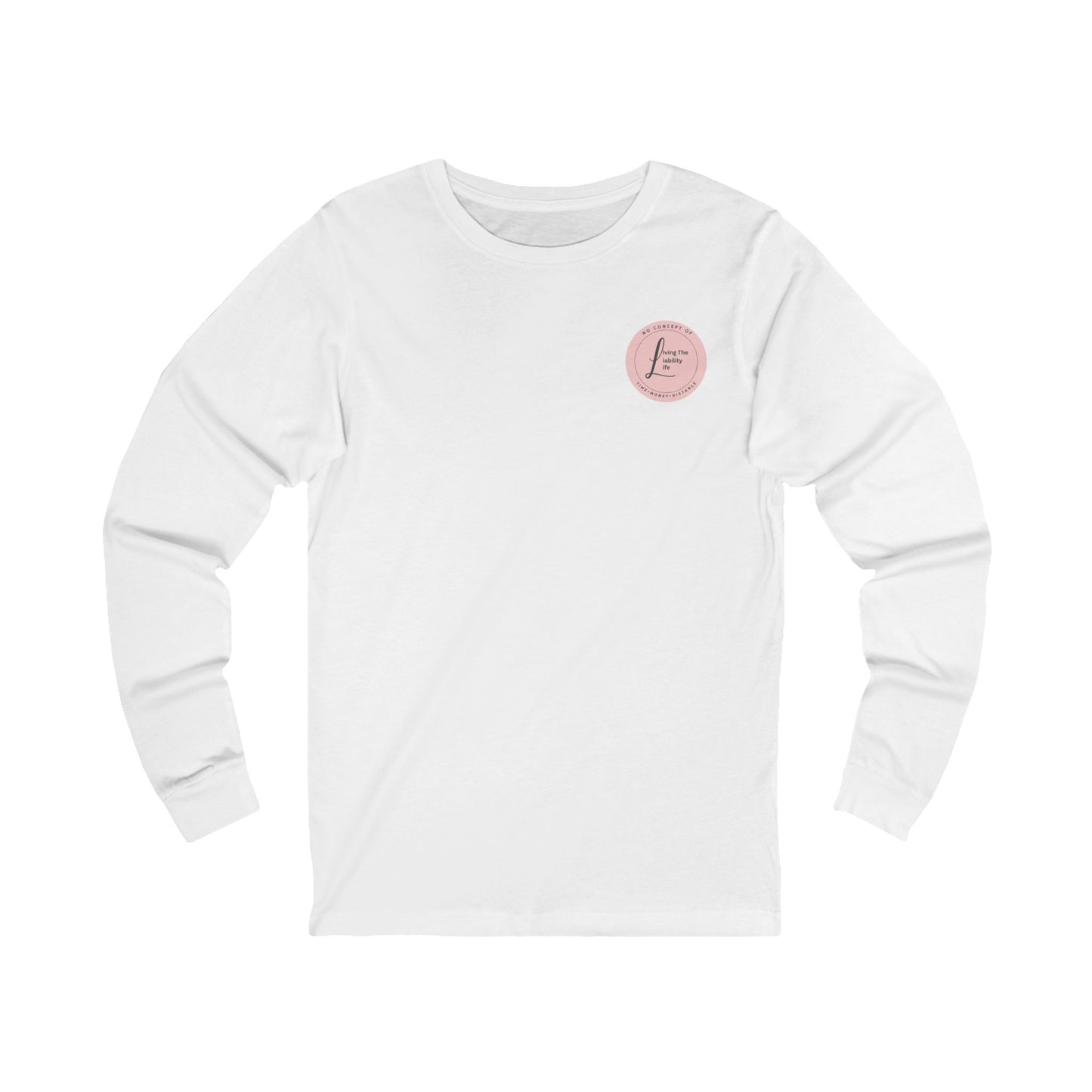 Living the Liability Life long sleeve t-shirt