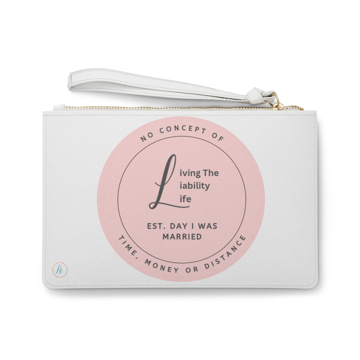 Living the Liability Life Clutch Bag