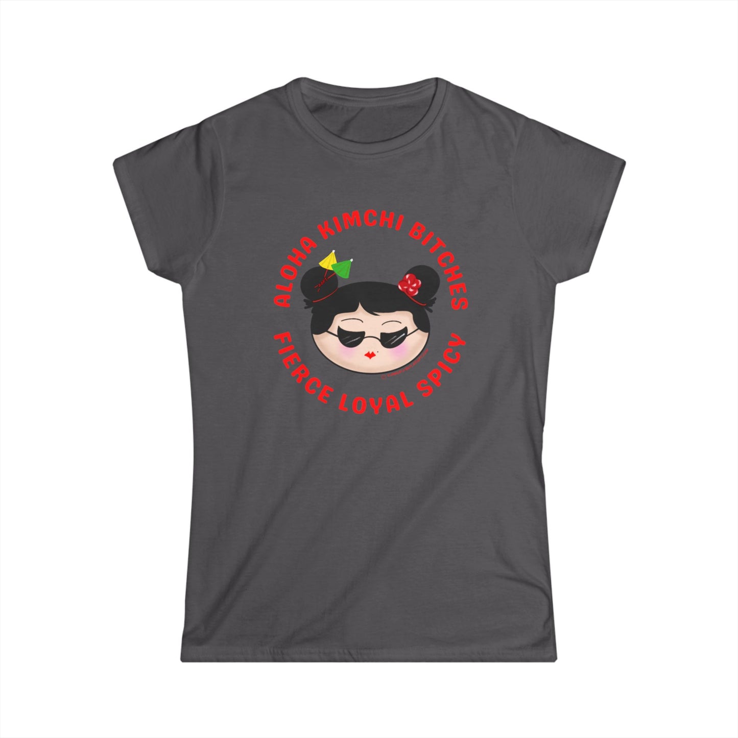 *** Aloha Kimchi Bitches (semi-fitted)