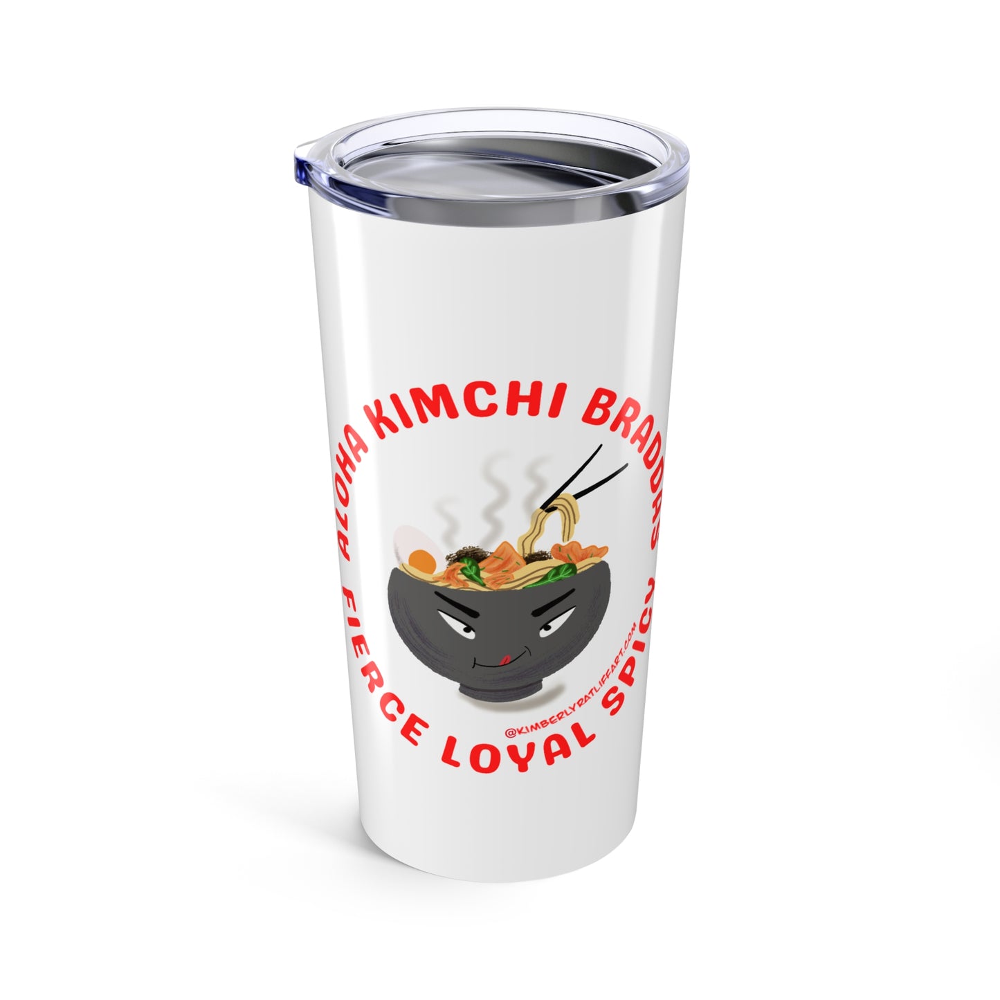 Aloha Kimchi Braddas Tumbler 20oz